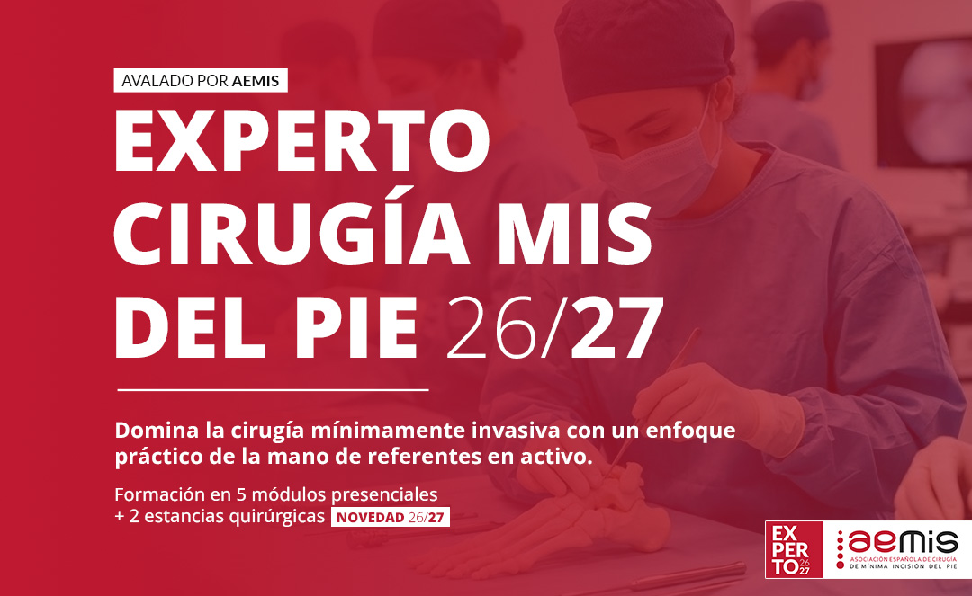 Experto Cirugía Mínimamente Invasiva del Pie 2026/2027